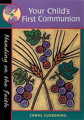 Your Child's First Communion - Luebering, Carol