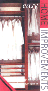 Your Closets and Storage Spaces: Easy Home Improvements