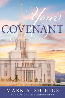 Your Covenant - Shields, Mark
