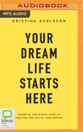 Your Dream Life Starts Here
