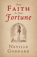 Your Faith Is Your Fortune