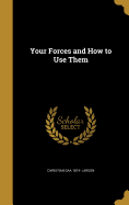 Your Forces and How to Use Them