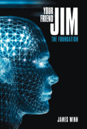Your Friend Jim: The Foundation