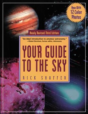 Your Guide to the Sky - Shaffer, Rick, and Schaffer, Rick, and Shaffer, Richard