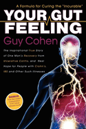 Your Gut Feeling: A Formula for Curing the Incurable