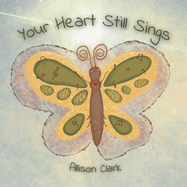 Your Heart Still Sings