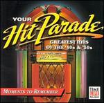 Your Hit Parade: Moments to Remember