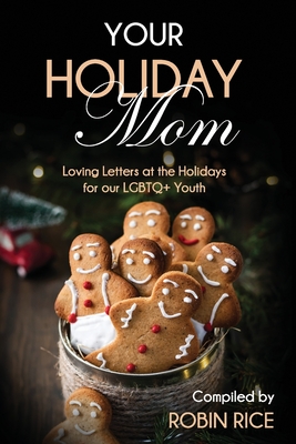 Your Holiday Mom - Rice, Robin