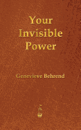 Your Invisible Power