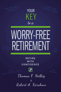 Your Key to a Worry-Free Retirement: Retire with Confidence