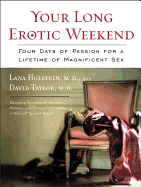Your Long Erotic Weekend