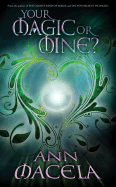 Your Magic or Mine?