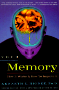 Your Memory: How It Works and How to Improve It