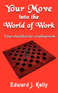 Your Move Into the World of Work: Your Checklist for Employment