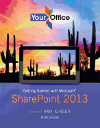 Your Office: Getting Started with Microsoft Sharepoint 2013