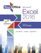 Your Office: Microsoft Excel 2016 Comprehensive