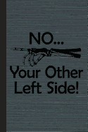 Your Other Left Side: Gift for Radiology Tech, Clinical Notes and X-Ray Study Notebook or Journal.