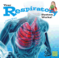 Your Respiratory System Works!