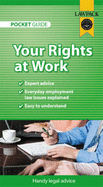Your Rights at Work Pocket Guide - Slocombe, Melanie
