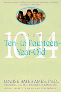 Your Ten to Fourteen Year Old
