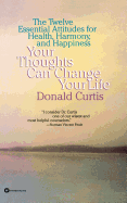 Your Thoughts Can Change Your Life