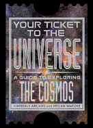 Your Ticket to the Universe