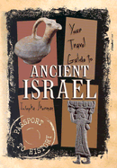 Your Travel Guide to Ancient Israel
