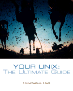 Your UNIX: The Ultimate Guide