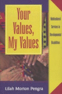 Your Values, My Values: Multicultural Services in Developmental Disabi