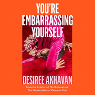 You're Embarrassing Yourself