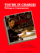 You're in Charge!: Writing to Communicate
