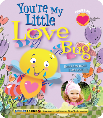 You're My Little Love Bug - Smart Kidz (Editor), and Weimer, Heidi R