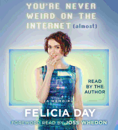 You're Never Weird on the Internet (Almost): A Memoir