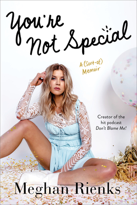 You're Not Special: A (Sort-Of) Memoir - Rienks, Meghan