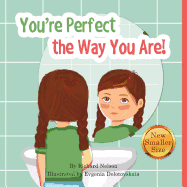 You're Perfect the Way You Are!