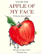 You're the Apple of My Face
