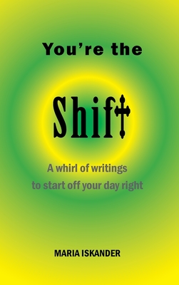 You're the Shift - Iskander, Maria