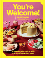 You're Welcome: A baking celebration with a Southeast Asian twist