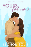 Yours, For Now: A Fake Dating, Plus Size Romance