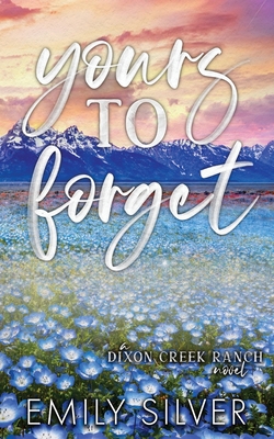 Yours To Forget - Silver, Emily