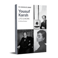 Yousuf Karsh: Life & Work