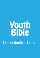 Youth Bible: Simple English Edition
