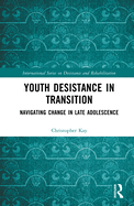 Youth Desistance in Transition: Navigating Change in Late Adolescence