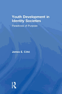 Youth Development in Identity Societies: Paradoxes of Purpose