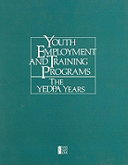 Youth Employment and Training Programs: The Yedpa Years