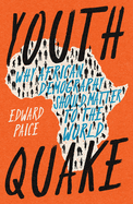 Youthquake: Why African Demography Should Matter to the World