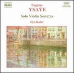 Ysa�e: Solo Violin Sonatas