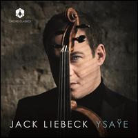 Ysa�e - Daniel Grimwood (piano); Jack Liebeck (violin)
