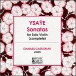 Ysaye: Sonatas for Solo Violin