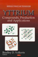 Yttrium: Compounds, Production, and Applications